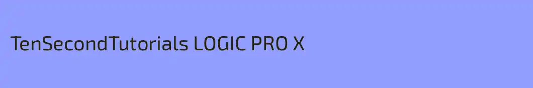 TenSecondTutorials LOGIC PRO X
